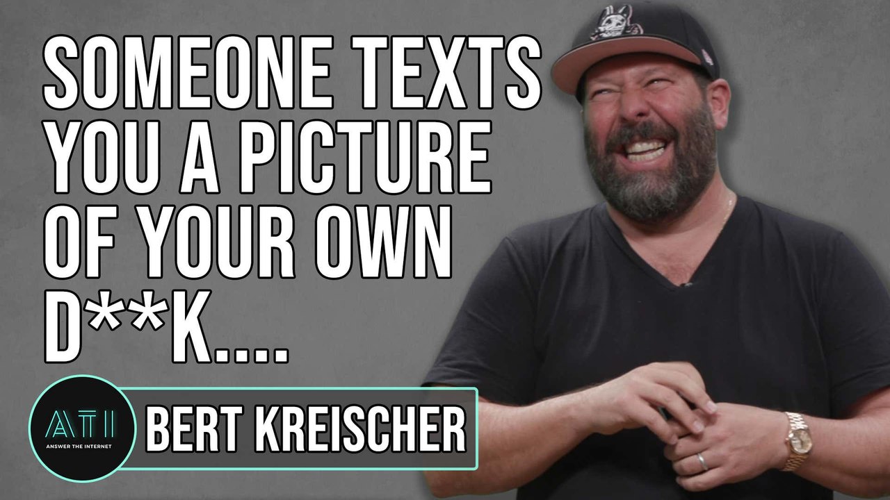 Would Bert Kreischer Recognize His Own Dick Pic?