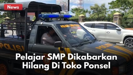 VIRAL DIMEDIA SOSIAL !! PELAJAR SMP HILANG DI TOKO PONSEL PEKANBARU, SUDAH DITEMUKAN !!