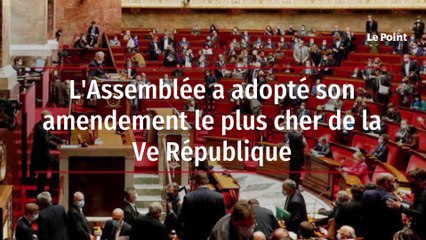 L'Assemblée a adopté son amendement le plus cher de la Ve République