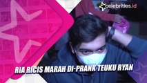 Ria Ricis Marah Di-prank Teuku Ryan