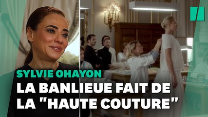 Avec "Haute couture", Sylvie Ohayon raconte la banlieue et l'ascension sociale