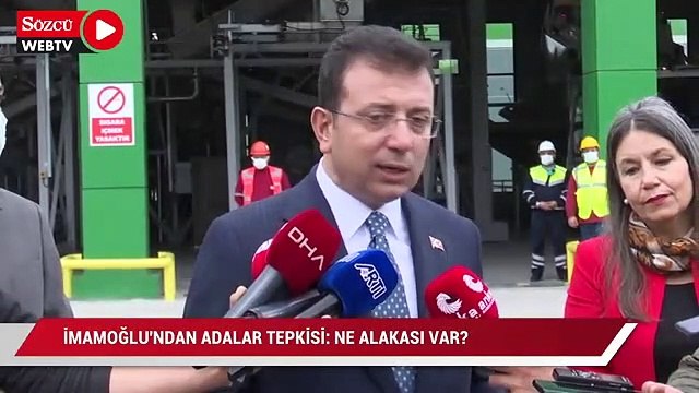 İmamoğlu’ndan 'Adalar' tepkisi: Ne alakası var?