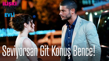 Seviyorsan git konuş bence!