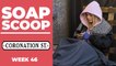 Coronation Street Soap Scoop! Kelly becomes homeless