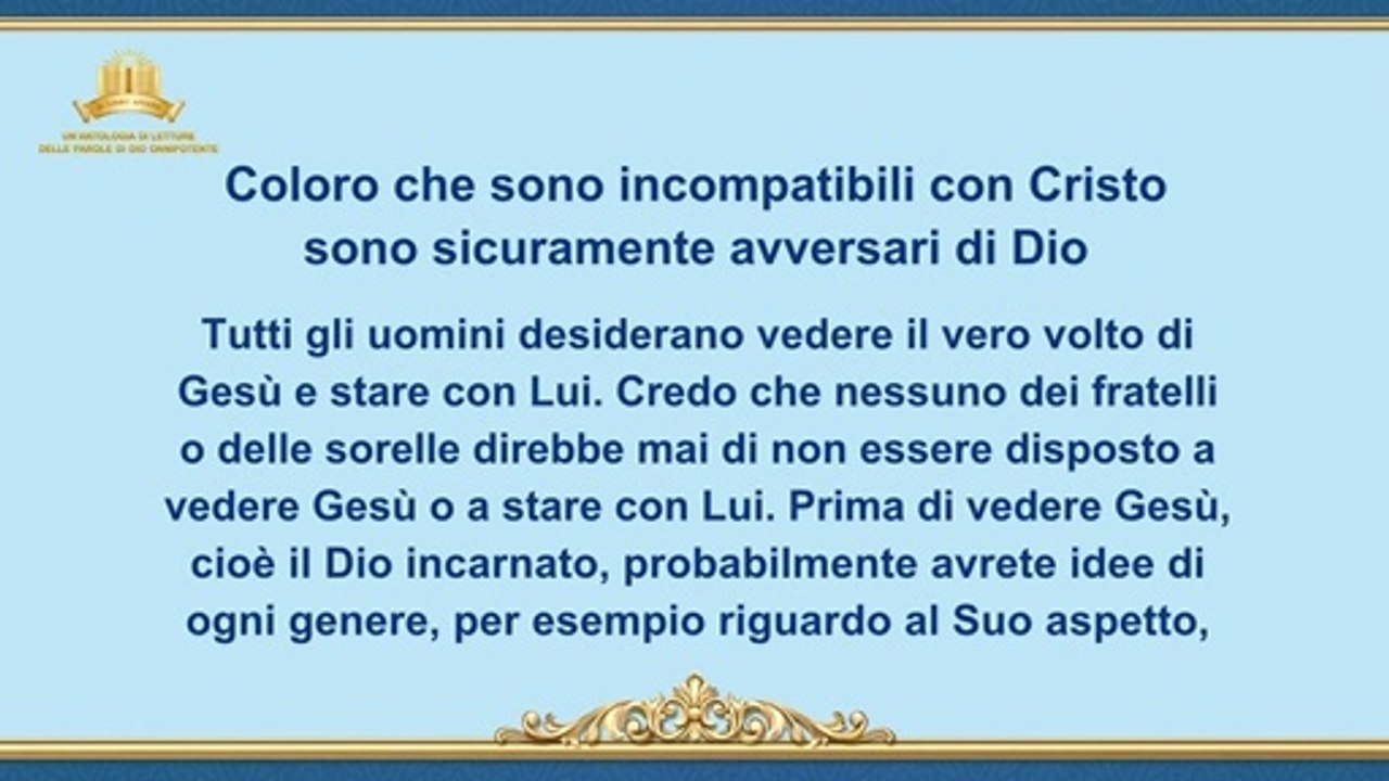 La parola di Dio - Coloro che sono incompatibili con Cristo sono sicuramente avversari di Dio