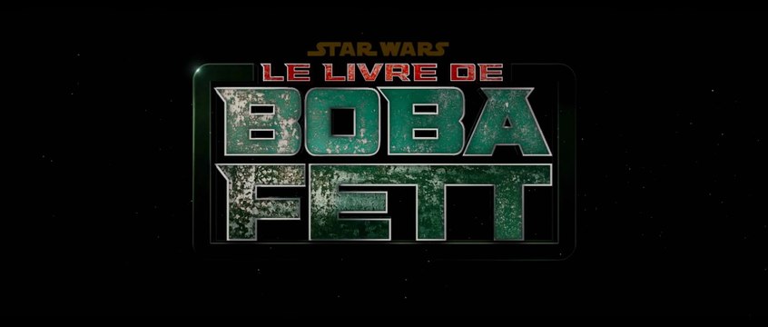 LE LIVRE DE BOBA FETT (2021-) Bande Annonce VF - HD