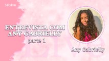 ANY GABRIELLY: CARREIRA, NOW UNITED, NOVA FASE E MUITO MAIS! - PARTE 1