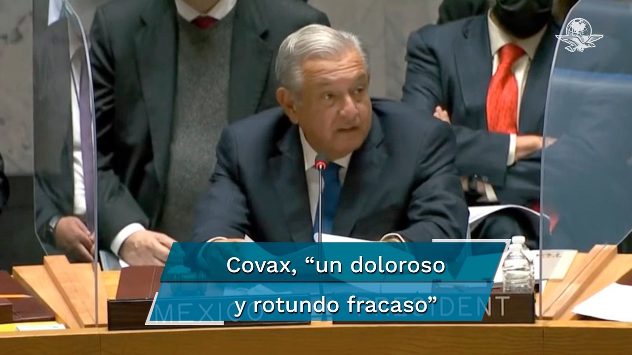 AMLO en la ONU: Rotundo fracaso, mecanismo Covax para distribuir vacunas contra Covid-19