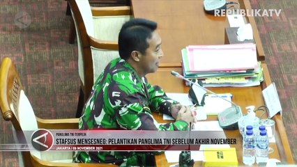 Pelantikan Panglima TNI Sebelum Akhir November