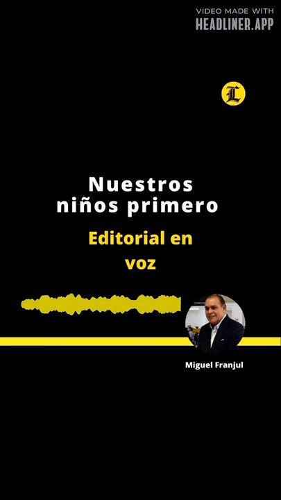 EDITORIAL: Nuestros niños primeros