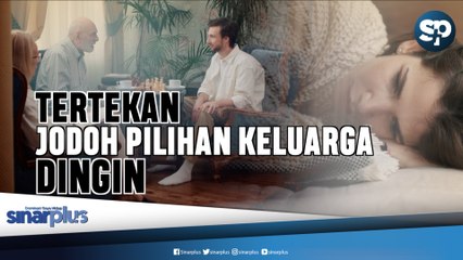 Tertekan Jodoh Pilihan Keluarga Dingin