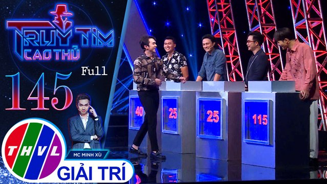 Truy tìm cao thủ - Tập 145: Ca sĩ - Người mẫu Nhâm Phương Nam, ca sĩ Quách Tuấn Du, diễn viên Henry Nguyễn, diễn viên Xuân Phúc