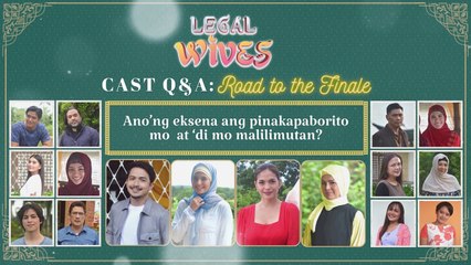 Road to the finale: The cast shares their favorite scenes on 'Legal Wives' | Online Exclusive
