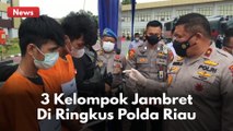 MUDA DAN BERBAHAYA !! POLDA RIAU RINGKUS 3 KELOMPOK JAMBRET DIPEKANBARU !!