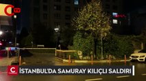 Son dakika... İstanbul'da samuray kılıçlı saldırı: 1 ölü