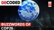 Decoded: Cheat Sheet Of Some The Frequently Used Buzzwords From COP26