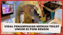 Viral Penampakan Mewah Toilet Umum di Pom Bensin, Ada TV Sampai AC!