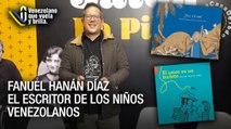 Fanuel Hanán Díaz el escritor de los niños venezolanos - Venezolano que Vuela y Brilla