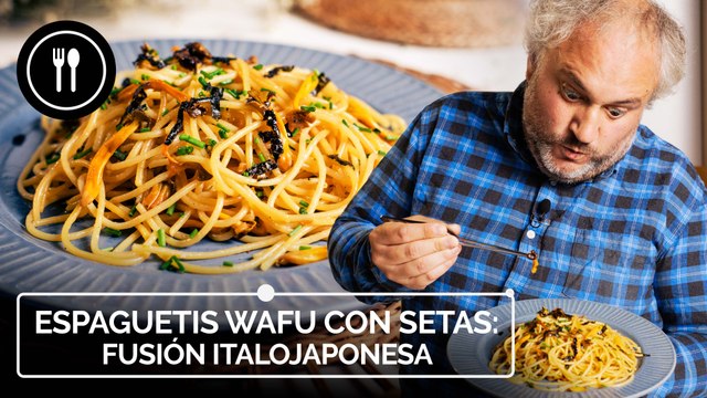 Espaguetis WAFU con SETAS, un plato de FUSIÓN ITALOJAPONÉS