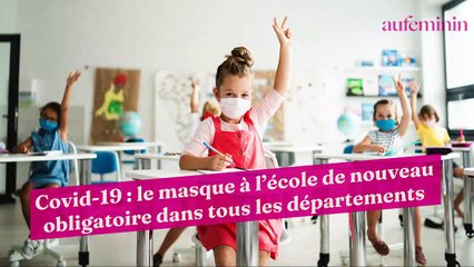 Tải video: Covid-19 : le masque à l’école de nouveau obligatoire dans tous les départements