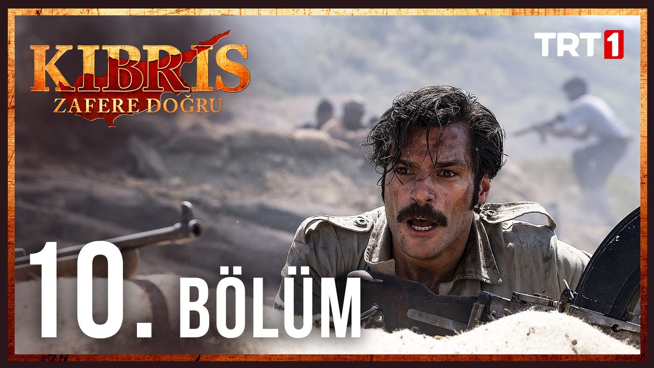 Kıbrıs Zafere Doğru 10. Bölüm