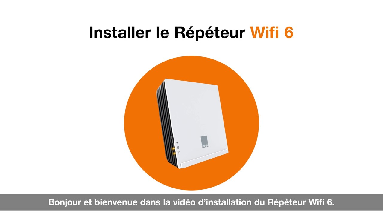 Installer le Répéteur Wifi 6 d'Orange Vidéo Dailymotion