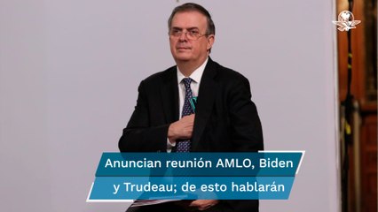 Cumbre entre México, EU y Canadá, el 18 de noviembre; analizarán Covid-19