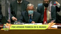 López Obrador pide atender la pobreza en el mundo ante la ONU