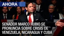 Senador Marco Rubio se pronuncia sobre las crisis de #Nicaragua, #Venezuela y #Cuba - #10Nov - Ahora