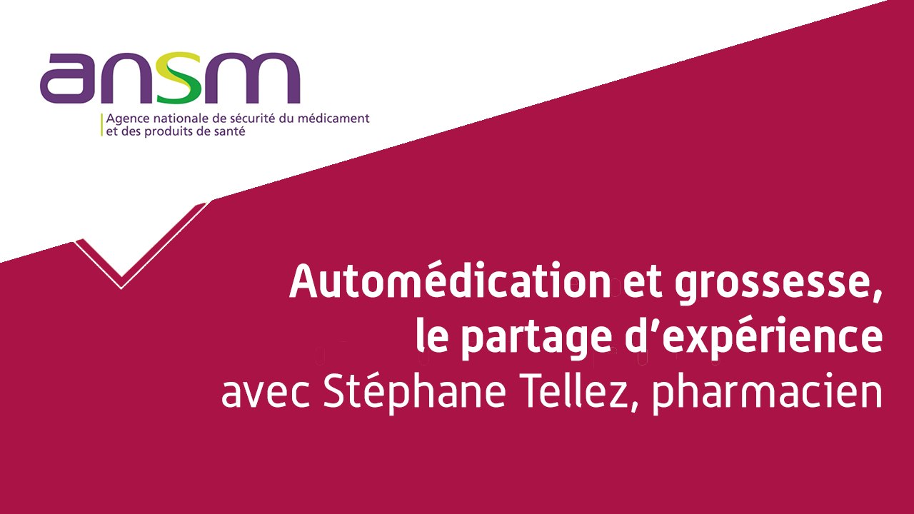 Automédication et grossesse, le partage d’expérience de Stéphane Tellez, pharmacien