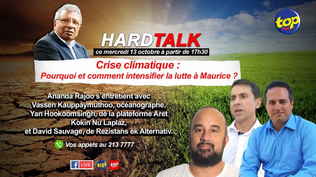 HardTalk : Crise climatique : Pourquoi et comment intensifier la lutte à Maurice ?