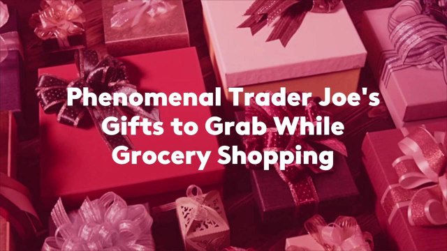 14 Phenomenal Trader Joe's Gifts to Grab While Grocery Shopping