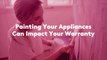 Painting Your Appliances Can Impact Your Warranty
