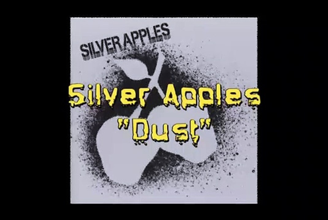 Silver Apples - Dust