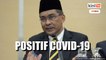 Wan Junaidi sahkan Takiyuddin positif Covid-19