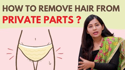 Best Method to Remove Hair From Private Parts | Bikini Hair Removal Guide | Pubic Hair | Say Swag