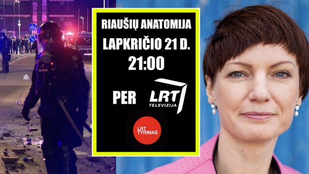 LRT tiria, kas organizavo riaušes prie Seimo, ar, kaip įprasta, tik kuria eilinę užsakomąją pasakėlę. A. Nako – Z. Vaišvilos pokalbis