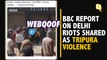 BBC Report on Northeast Delhi Riots Wrongly Shared as ‘Violence in Tripura'