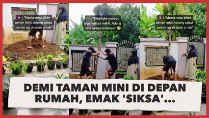 Demi Bikin Taman Mini di Depan Rumah, Emak 'Siksa' Anak dengan Pekerjaan Ini