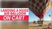 'Cappadocia, Turkey: Pilot struggles with landing hot air balloon '