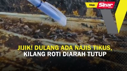 Jijik! dulang ada najis tikus, kilang roti diarah tutup