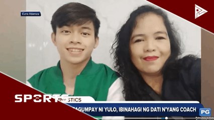 Susi sa tagumpay ni Yulo, ibinahagi ng dati n'yang coach