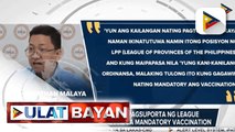 DILG, ikinalugod ang pagsuporta ng League of Provinces of the Philippines sa mandatory vaccination; MMDA, handang tumulong sa pagbabakuna sa mga karatig-probinsya