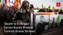'Death to Erdogan': Syrian Kurds Protest Turkish Drone Strikes