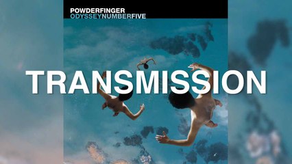 Powderfinger - Transmission