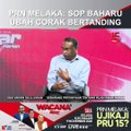 [SHORTS] PRN Melaka: SOP baharu ubah corak bertanding
