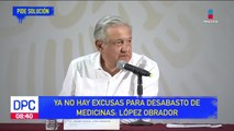 Ya no hay excusas para desabasto de medicinas: López Obrador