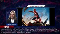 Tom Holland Reveals 'Spider-Man: No Way Home' Is a Lot Darker Than Expected - 1breakingnews.com