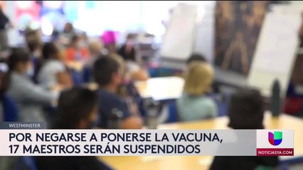 Por negarse a ponerse la vacuna, 17 maestros fueron suspendidos de sus cargos