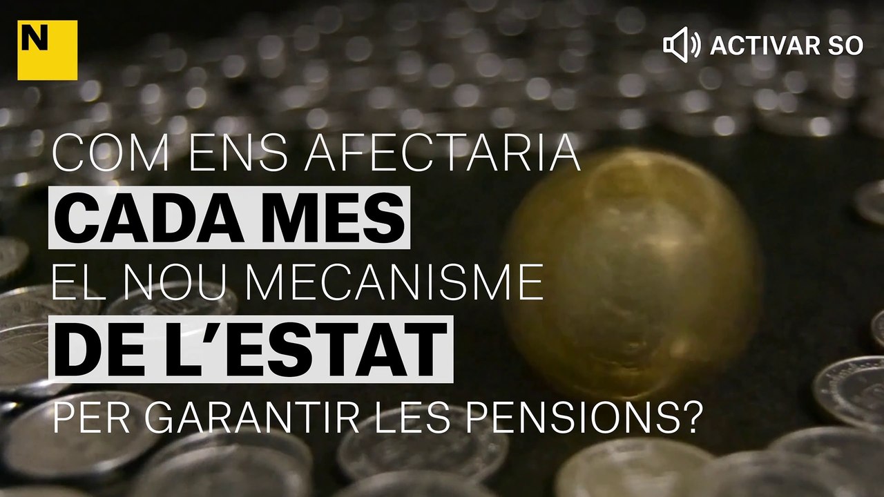Com ens afectarà cada mes el nou mecanisme de l'Estat per garantir les pensions?